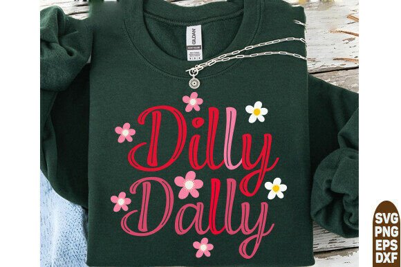 Dilly Dally PNG: Funny Graphic Tee Design Files