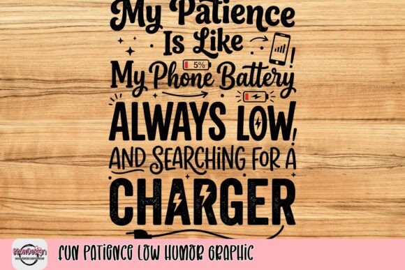 Fun Patience Low Humor Graphic: Relatable Design for Modern Merchandise
